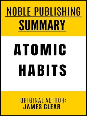 cover image of SUMMARY OF ATOMIC HABITS BY JAMES CLEAR {NOBLE PUBLISHING}